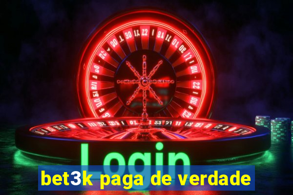 bet3k paga de verdade